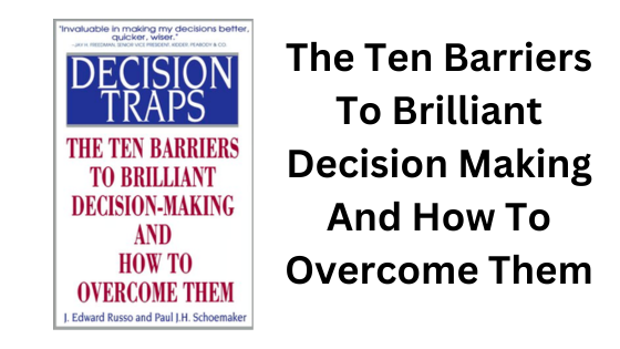 Decision Traps: Russo & Schoemaker (Book Summary)