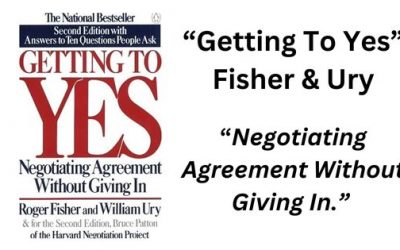 Getting To Yes: By Roger Fisher & William Ury (Book Summary)
