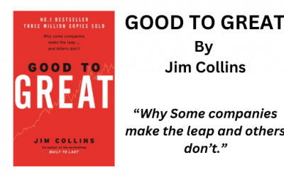 Good To Great: By Jim Collins (Book Summary)
