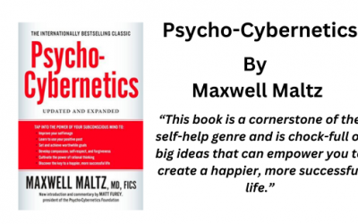 Psycho-Cybernetics by Maxwell Maltz : (Book Summary)