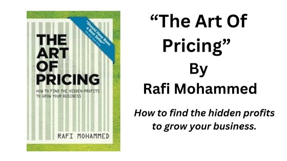 The Art Of Pricing: By Rafi Mohammed (Book Summary)
