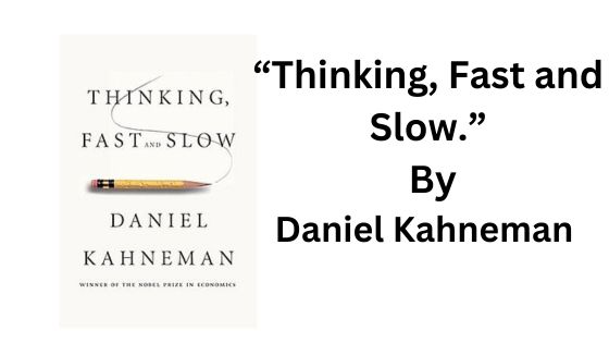 Thinking, Fast and Slow by Daniel Kahneman.(Book Summary)