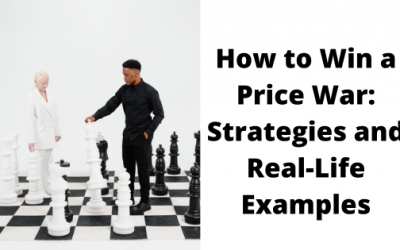 How to Win a Price War: Strategies and Real-Life Examples.