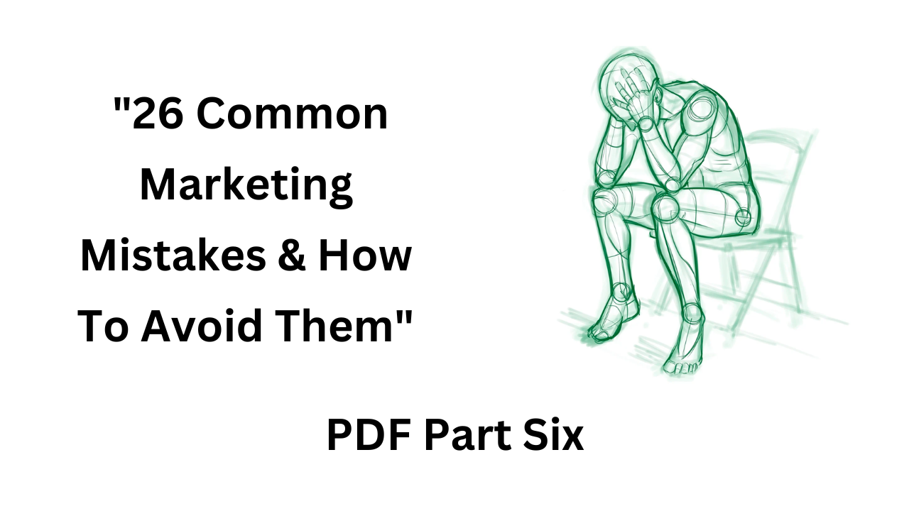 Marketing Mistakes Pt6 Pdf Marketing Mistakes