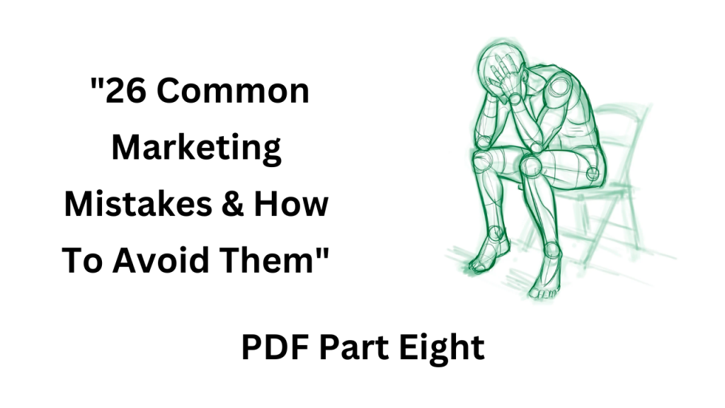 Marketin Mistakes Pt8 Marketing Mistakes