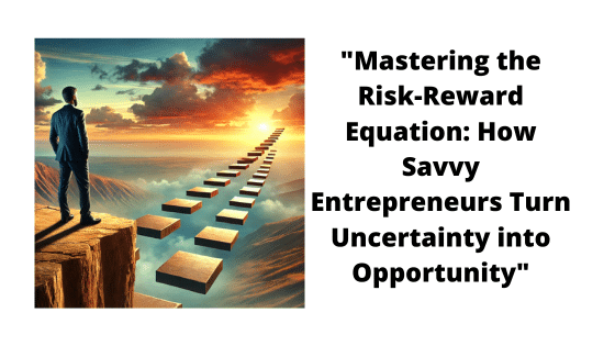 The Risk-Reward Equation: What’s at Stake?