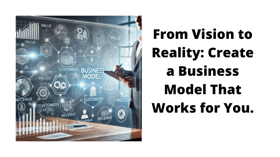 Mastering Your Business Model.